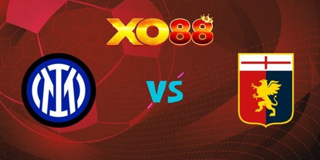 XO88 Nhận định soi kèo Inter Milan vs Genoa, 02h45 ngày 23/02/2025