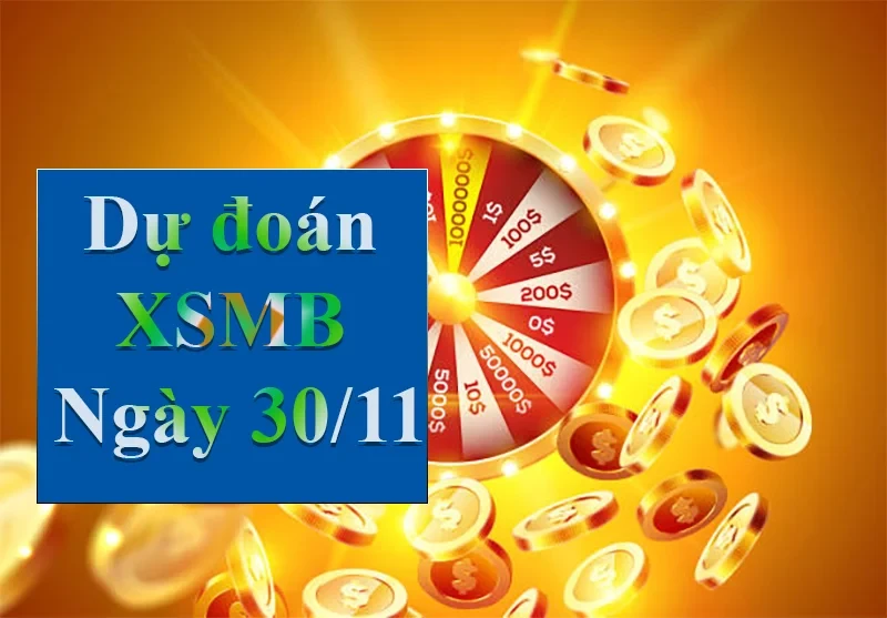 XO88 Dự đoán XSMB ngày 30/11 – Dự đoán XSMB hôm nay