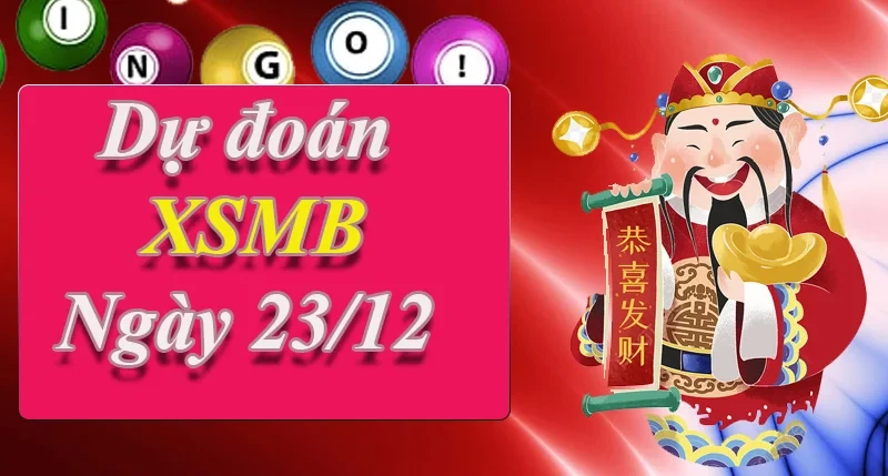 XO88 Dự đoán XSMB ngày 23/12 – Dự đoán XSMB hôm nay