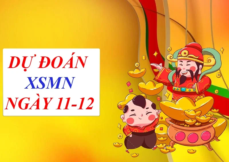 XO88 Dự đoán XSMN ngày 11/12 – Dự đoán XSMN hôm nay