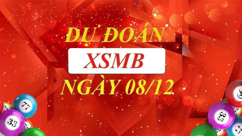 XO88 Dự đoán XSMB ngày 08/12 – Dự đoán XSMB hôm nay