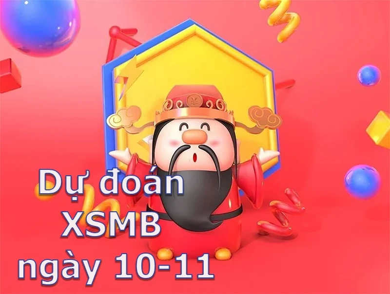 XO88 Dự đoán XSMB ngày 10/11 – Dự đoán XSMB hôm nay