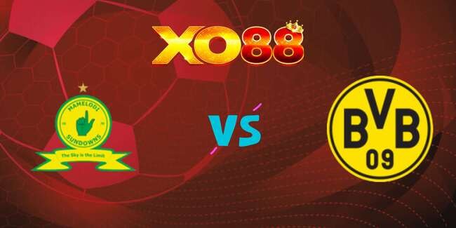 XO88 Nhận định soi kèo Mamelodi Sundown vs Dortmund, 23h00 – 21/06/2025