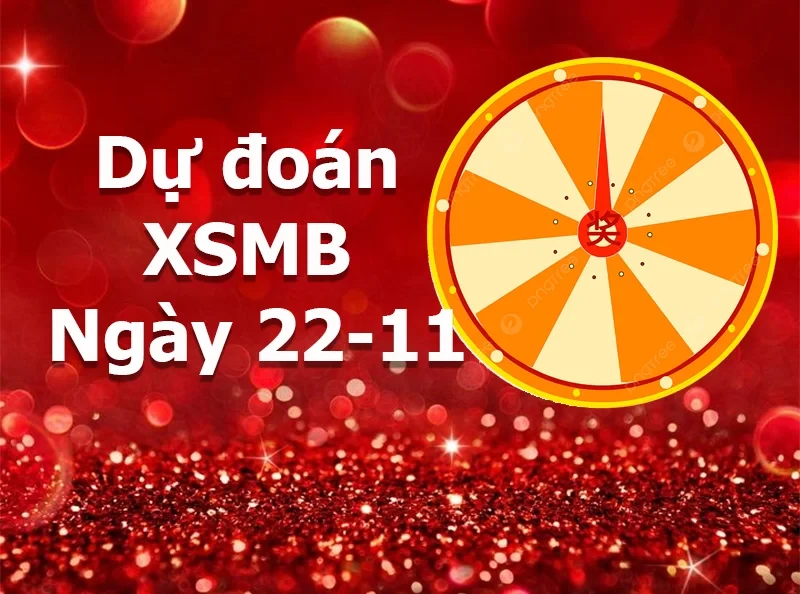 XO88 Dự đoán XSMB ngày 22/11 – Dự đoán XSMB hôm nay