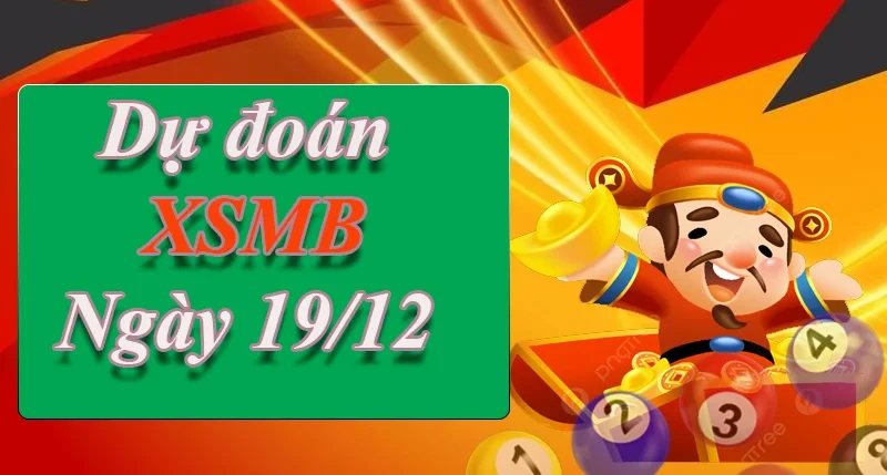 XO88 Dự đoán XSMB ngày 19/12 – Dự đoán XSMB hôm nay