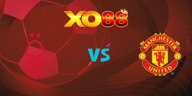XO88 Nhận định soi kèo Nottingham vs Manchester United, 2h00 02/04/2025