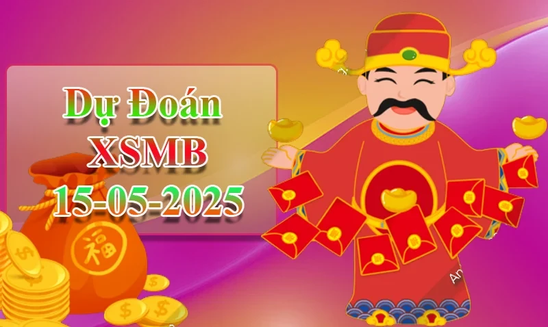 XO88 Dự đoán XSMB ngày 15/05 – Dự đoán XSMB hôm nay