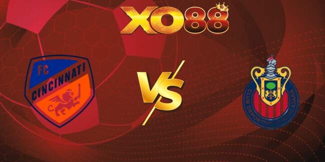 XO88 Nhận định soi kèo FC Cincinnati vs Chivas Guadalajara, 6h00 ngày 08/08