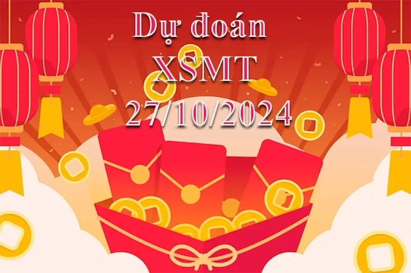 XO88 Dự đoán XSMT 27/10/2024 – Dự đoán XSMT hôm nay