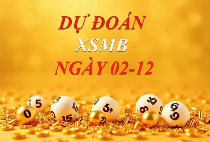 XO88 Dự đoán XSMB ngày 02/12 – Dự đoán XSMB hôm nay