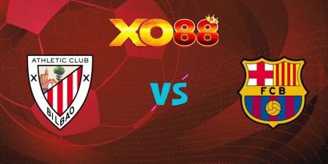 XO88 Nhận định soi kèo Athletic Bilbao vs Barcelona, 02h00 ngày 09/01/2025