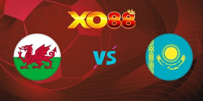 XO88 Nhận định soi kèo Xứ Wales vs Kazakhstan, 02h45 – 23/03/2025