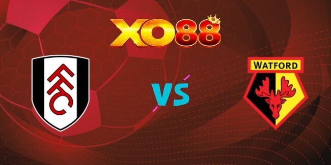 XO88 Nhận định soi kèo Fulham vs Watford, 02h45 ngày 10/01/2025