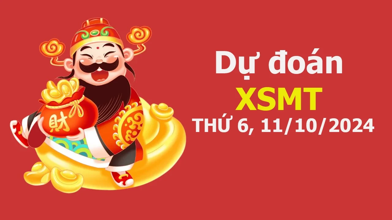 XO88 Dự đoán XSMT 11/10/2024 – Dự đoán XSMT hôm nay