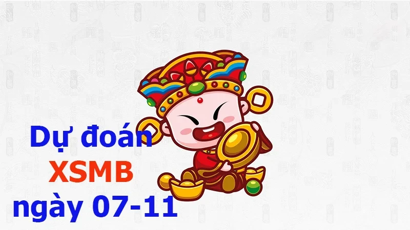 XO88 Dự đoán XSMB ngày 07/11 – Dự đoán XSMB hôm nay