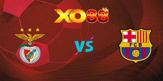 XO88 Nhận định soi kèo Benfica vs Barcelona, 3h 22/01/2025