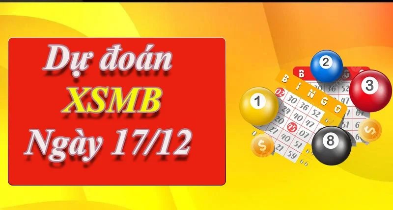 XO88 Dự đoán XSMB ngày 17/12 – Dự đoán XSMB hôm nay