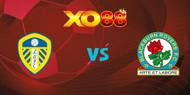 XO88 Nhận định soi kèo Leeds vs Blackburn, 22h00 ngày 01/01/2025