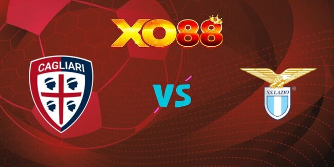 XO88 Nhận định soi kèo Cagliari vs Lazio, 02h45 ngày 04/02/2025