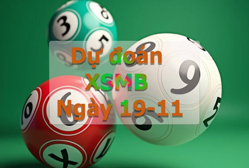 XO88 Dự đoán XSMB ngày 19/11 – Dự đoán XSMB hôm nay