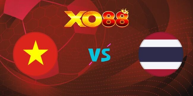 XO88 Nhận định soi kèo Việt Nam vs Thái Lan, 20h00 ngày 02/01/2025