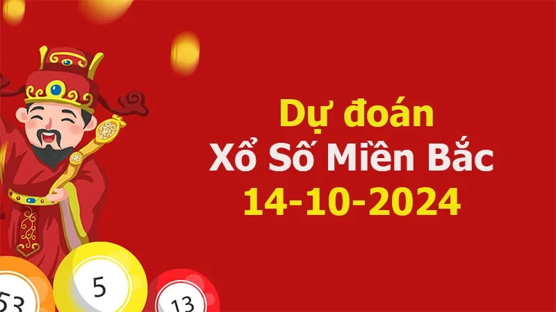 XO88 Dự đoán XSMB 14/10/2024 – Dự đoán XSMB hôm nay
