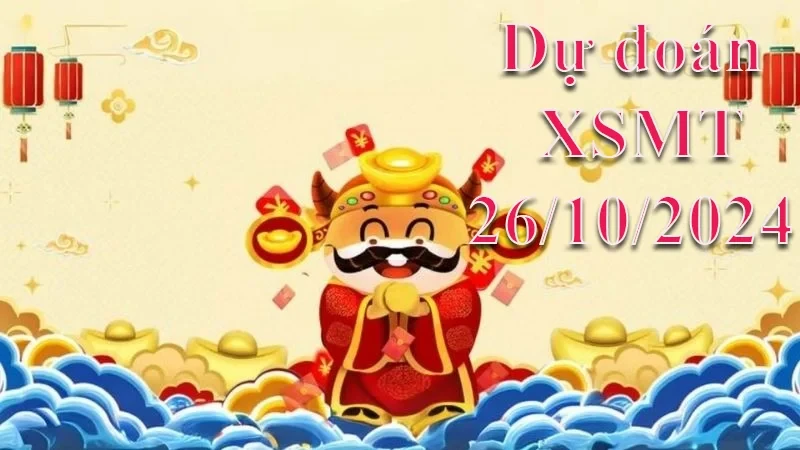 XO88 Dự đoán XSMT 26/10/2024 – Dự đoán XSMT hôm nay