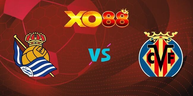 XO88 Nhận định soi kèo Real Sociedad vs Villarreal, 03h00 ngày 14/01/2025