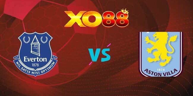 XO88 Nhận định soi kèo Everton vs Aston Villa, 02h30 ngày 16/01/2025