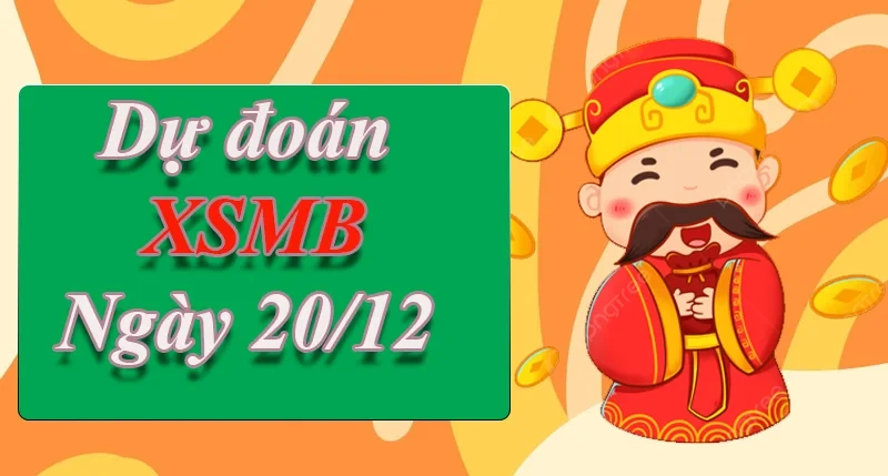 XO88 Dự đoán XSMB ngày 20/12 – Dự đoán XSMB hôm nay