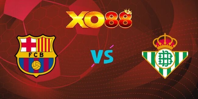 XO88 Nhận định soi kèo Barcelona vs Betis, 2h00 06/04/2025