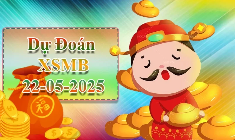 XO88 Dự đoán XSMB ngày 22/05 – Dự đoán XSMB hôm nay